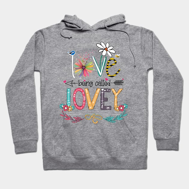 Love Being Called Lovey Happy Mother's Day Hoodie by KIMIKA